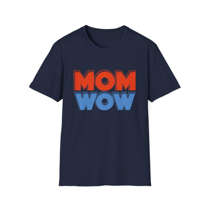 Mother's Day Unisex T-Shirt - Mom Wow Design