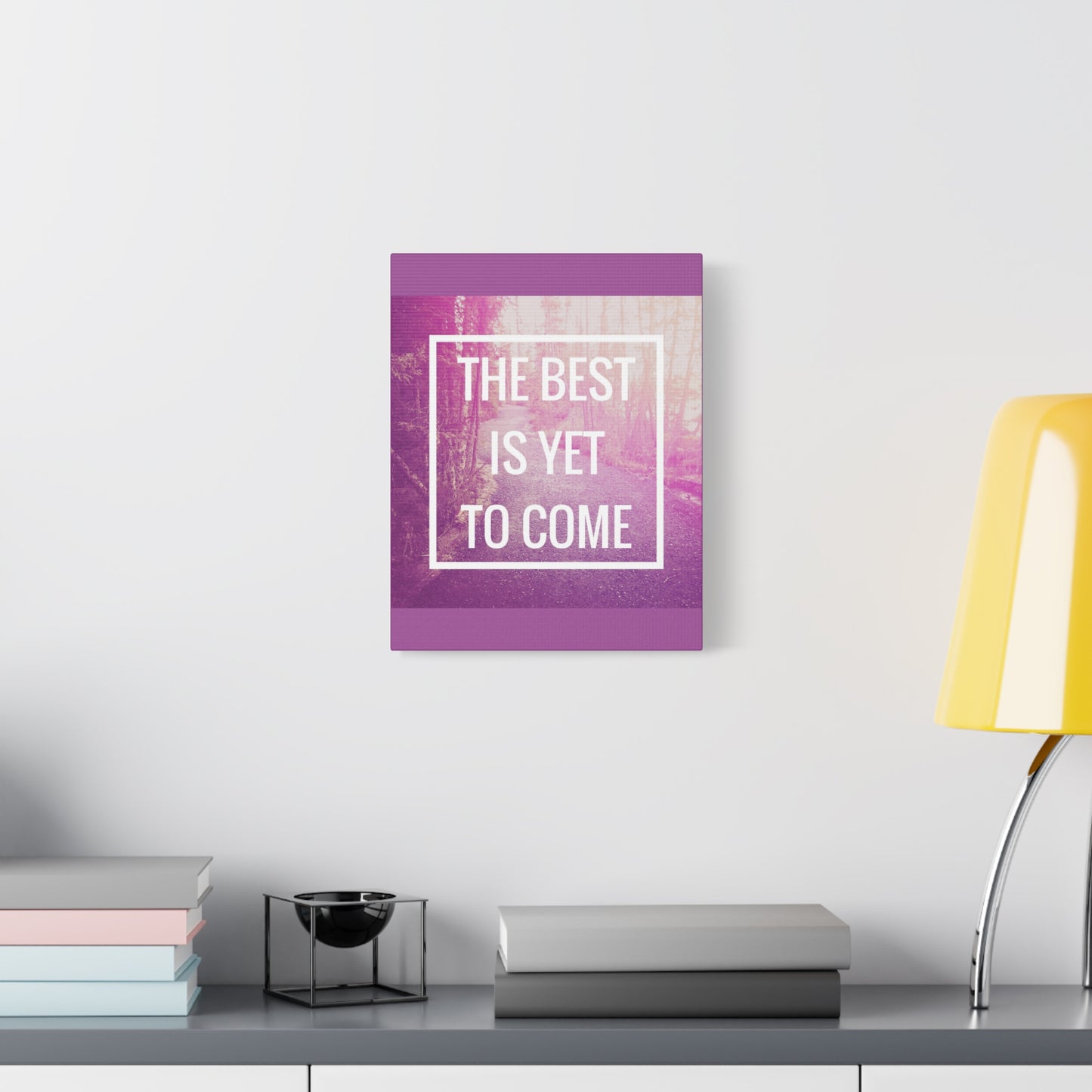 Motivational Matte Canvas, Stretched, 1.25" - The Best Is Yet To Come Design