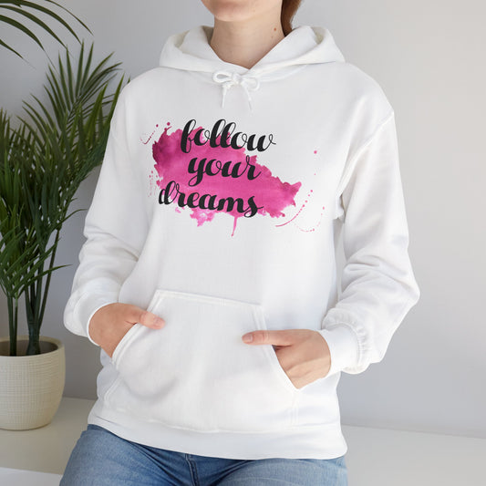 Follow Your Dreams motivational hoodie in white - front view showing inspirational text design