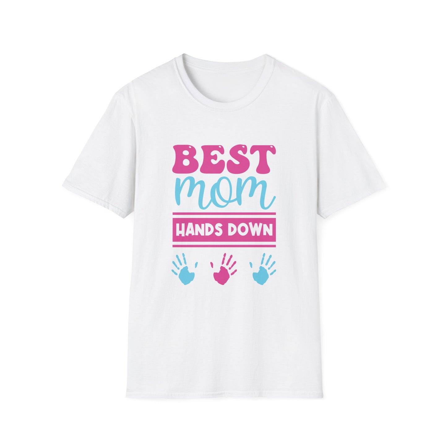 Mother's Day Unisex T-Shirt - Best Mom Hands Down Design