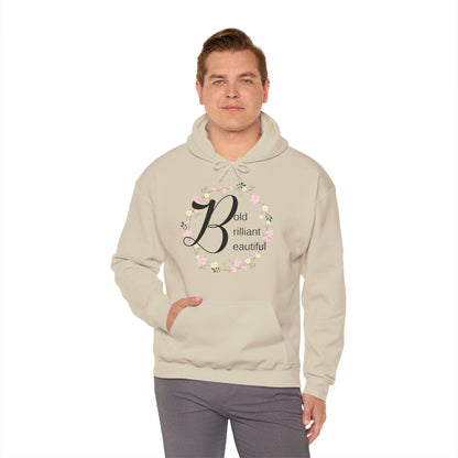 Motivational Unisex Hooded Sweatshirt - Bold Brilliant Beautiful Design