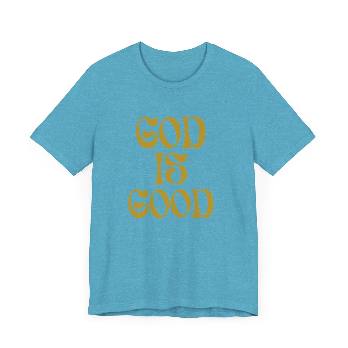 God is Good Christian Unisex T-Shirt