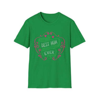 Mother's Day Unisex T-Shirt - The Best Mom Ever Design