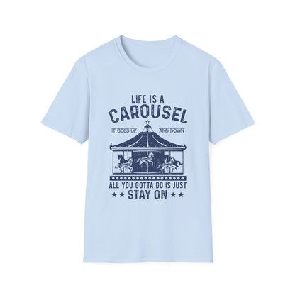 Motivational Unisex T-Shirt - Life Is A Carousel Design