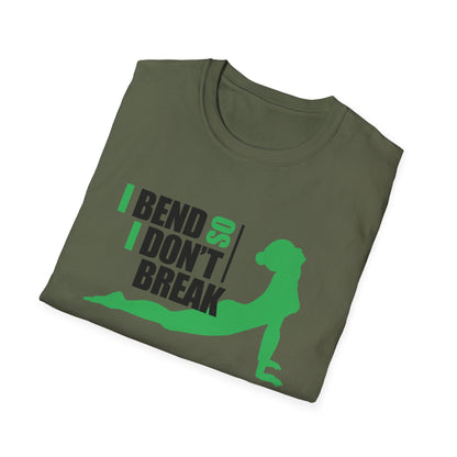 Motivational Unisex T-Shirt - I Bend So I Don't Break Design