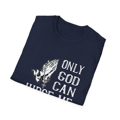 Christian Unisex T-Shirt - Only God Can Judge Me Design