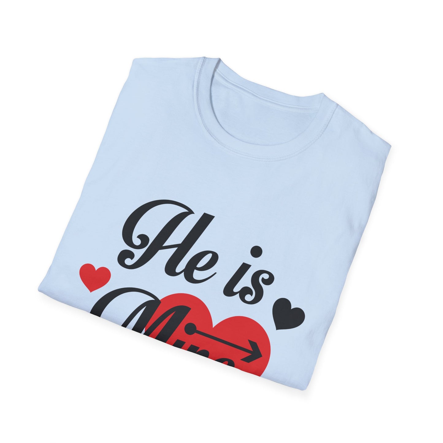 Valentine's Day Unisex T-Shirt - He Is Mine Design