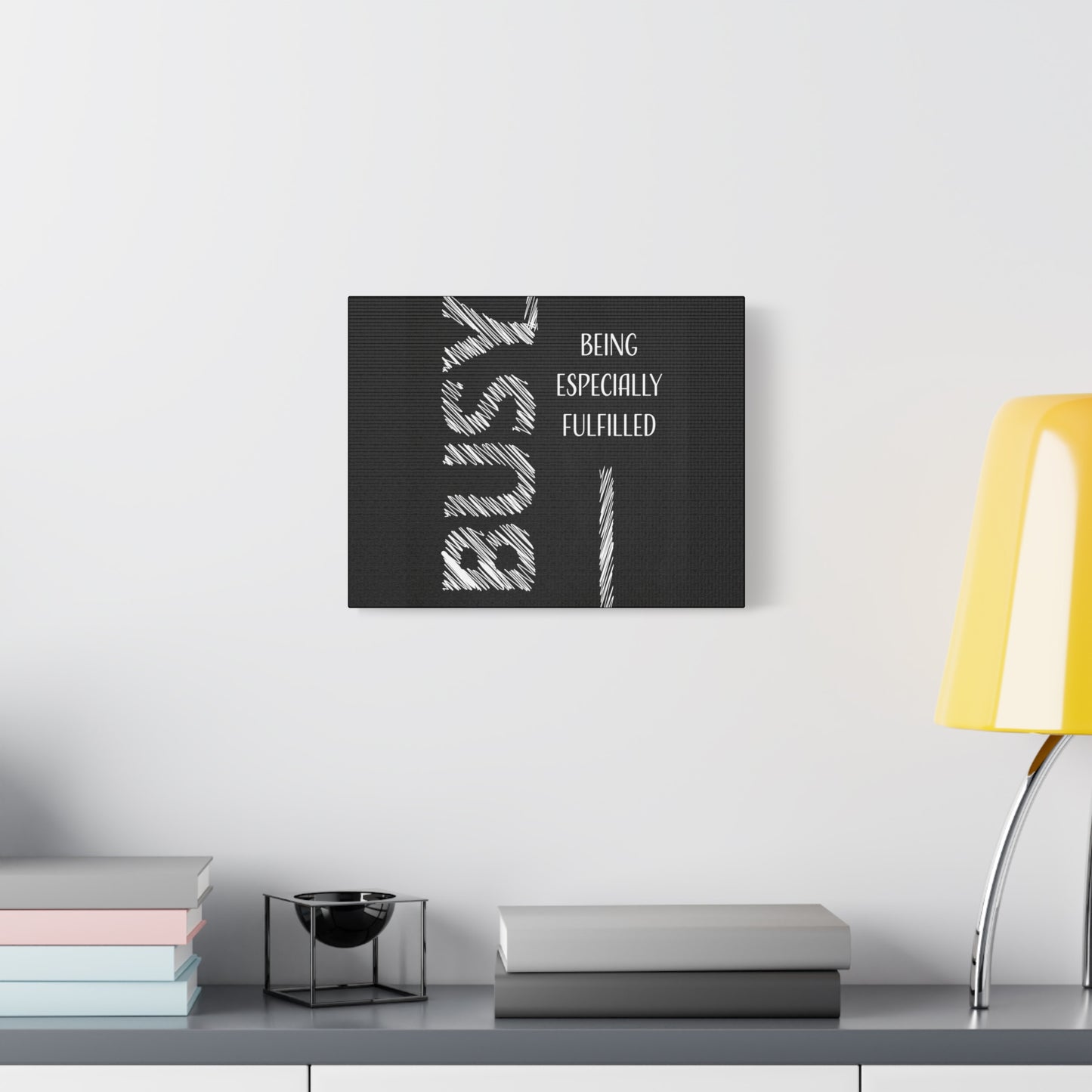 Motivational Matte Canvas, Stretched, 1.25" - Busy Being Especially Fulfilled Design