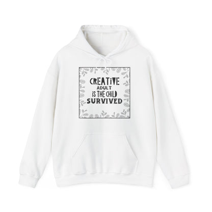 Motivational Unisex Hooded Sweatshirt - Creative Adult Is The Child Survived Design