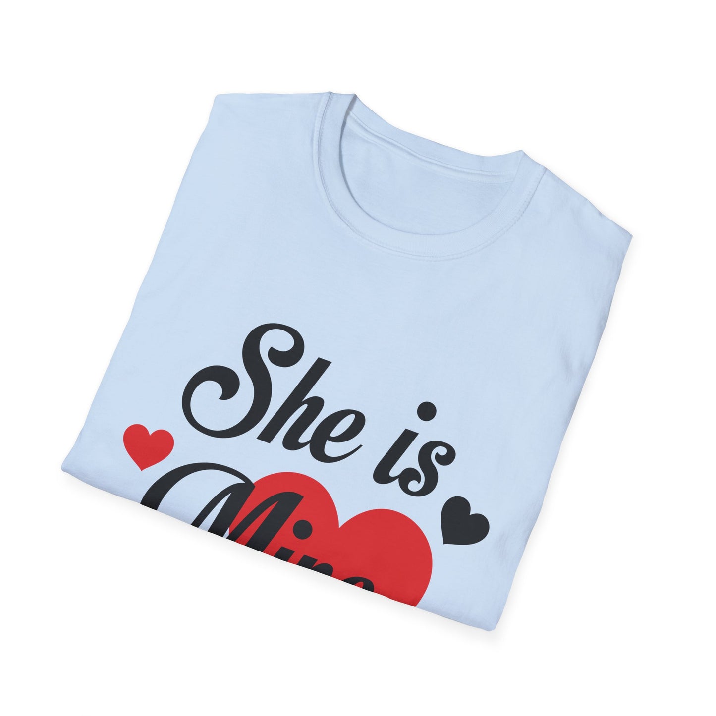 Valentine's Day Unisex T-Shirt - She Is Mine Design