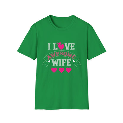 Valentine's Day Unisex T-Shirt - I Love Awesome Wife Design