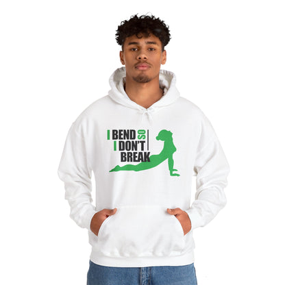 Motivational Unisex Hooded Sweatshirt - I Bend So I Don't Break Design