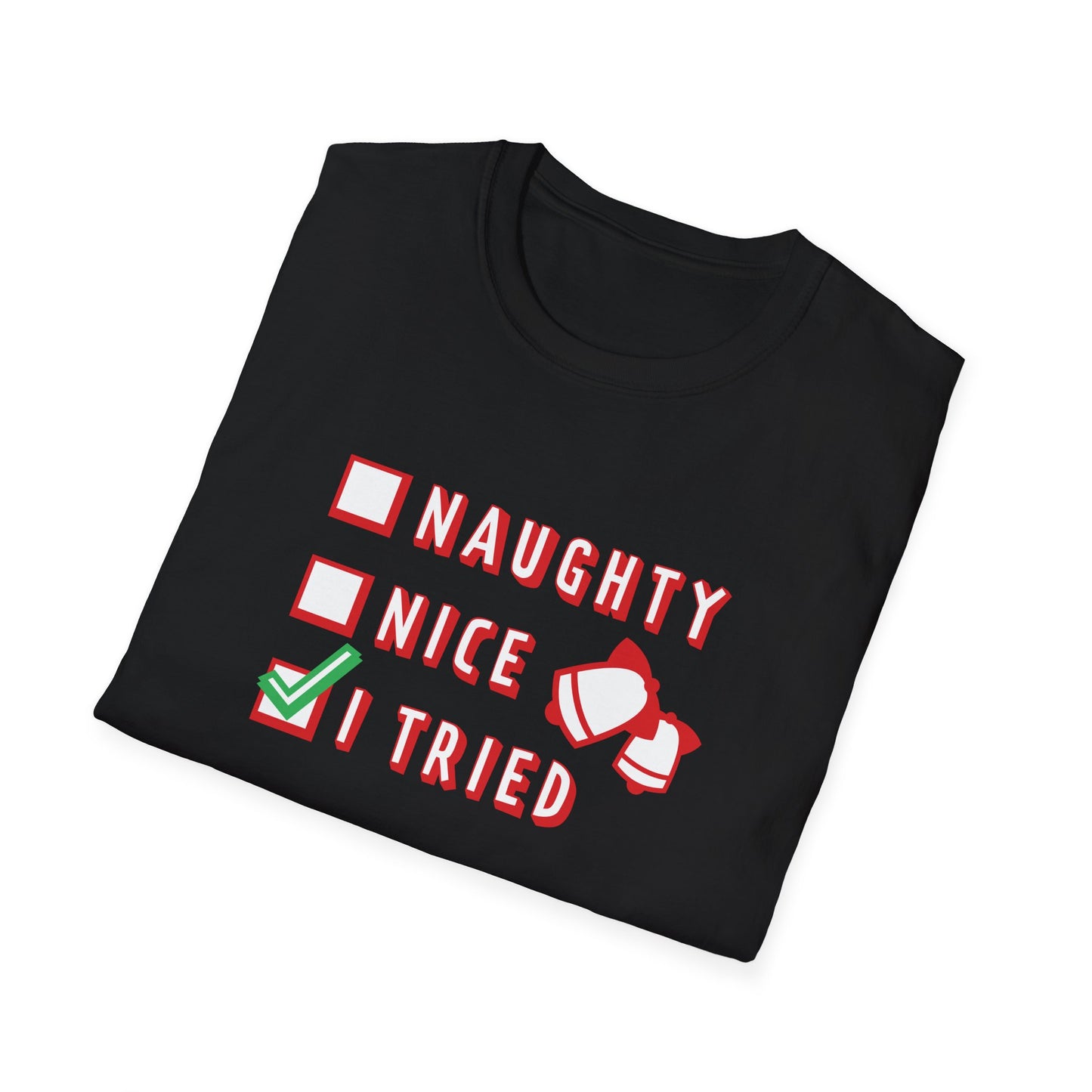 Christmas Unisex T-Shirt - Naughty Nice I Tried Design