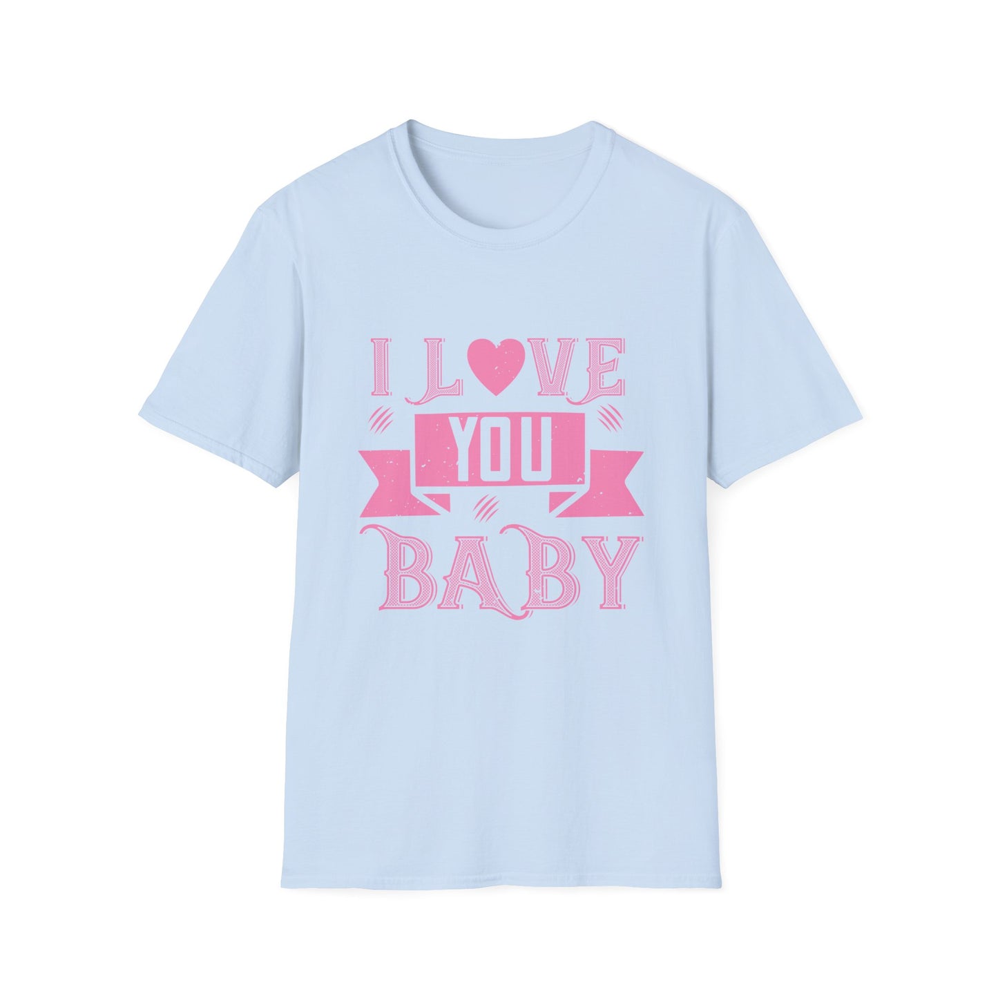 Valentine's Day Unisex T-Shirt - I Love You Baby Design