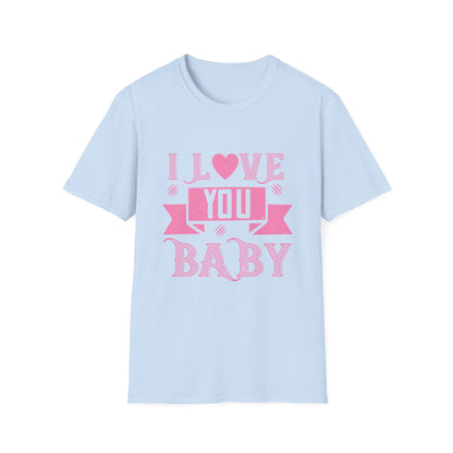 Valentine's Day Unisex T-Shirt - I Love You Baby Design