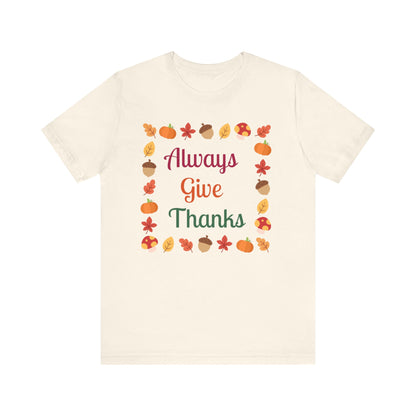 Always Give Thanks Flower Square Thanksgiving T-Shirt - Unisex