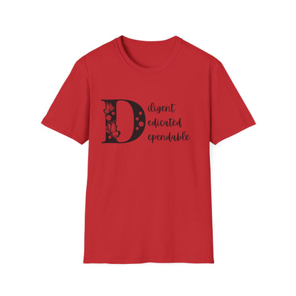 Motivational Unisex T-Shirt - Diligent Dedicated Dependable Design