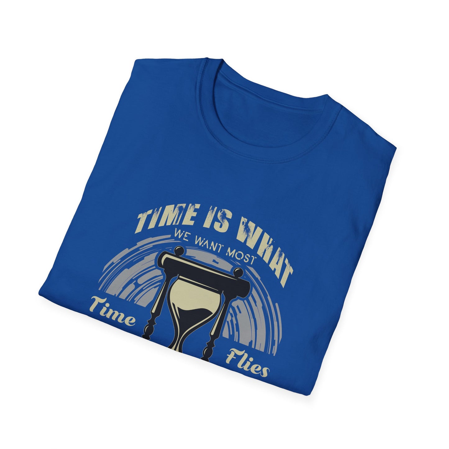 Motivational Unisex T-Shirt - TIME FLIES Time Is What We Want Most But What We Use Worst Design