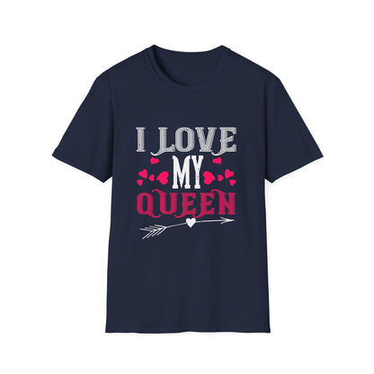 Valentine's Day Unisex T-Shirt - I Love My Queen Design