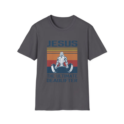 Christian Unisex T-Shirt - Jesus The Ultimate Deadlifter Design