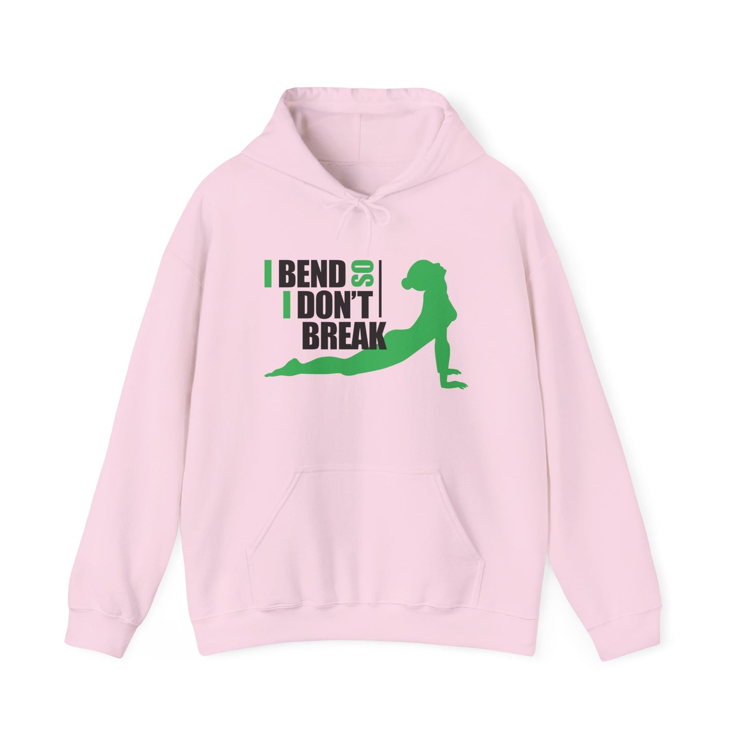 Motivational Unisex Hooded Sweatshirt - I Bend So I Don't Break Design