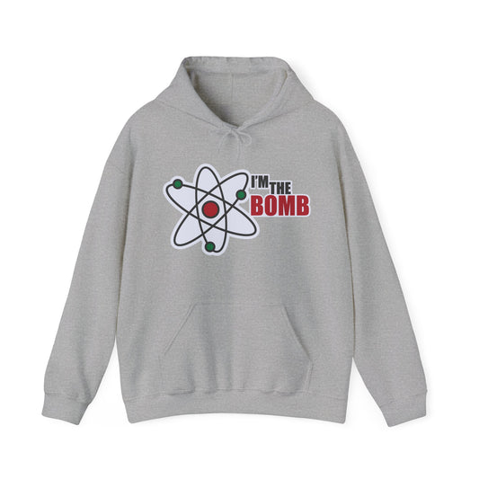 I'm The Bomb Motivational Hoodie - Unisex Inspirational Sweatshirt