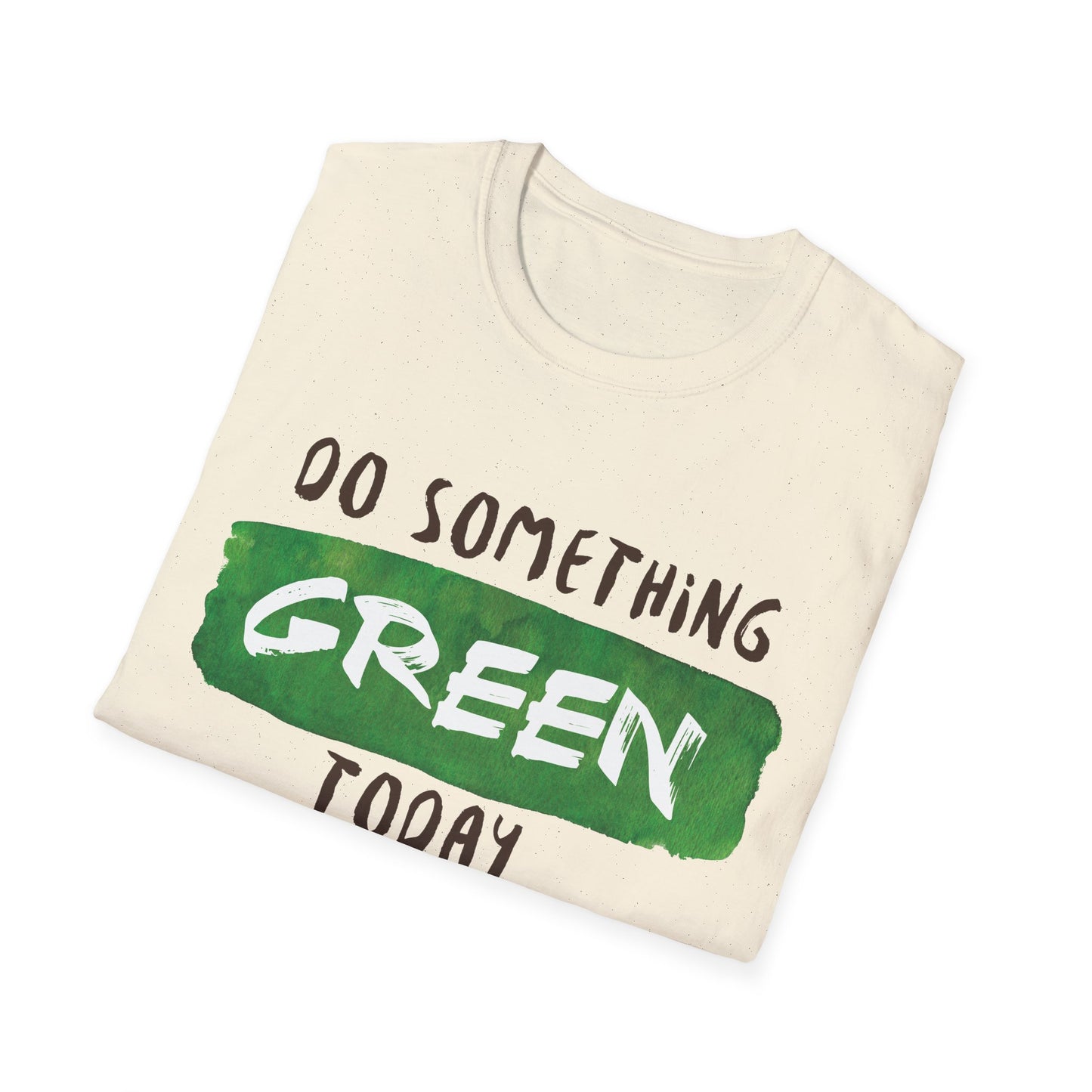 Motivational Unisex T-Shirt - Do Something Green Today Design