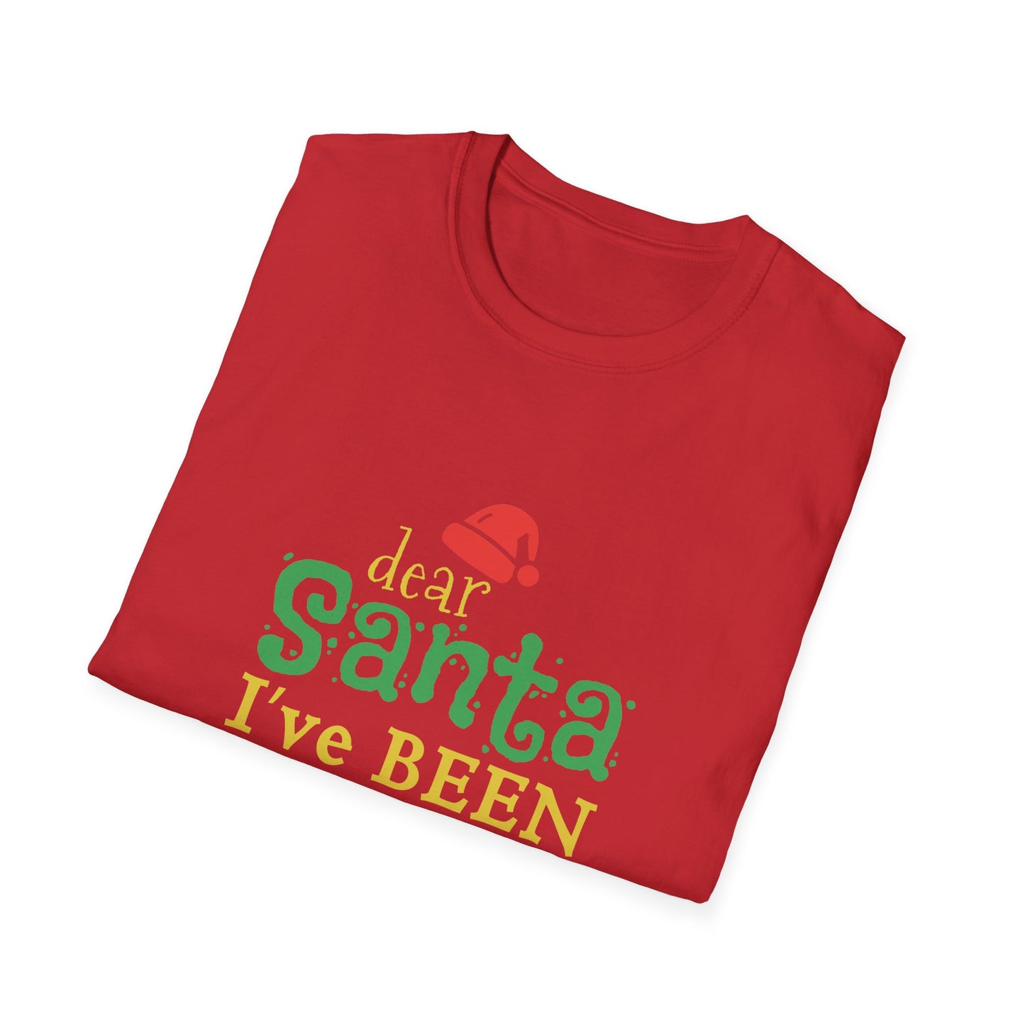 Christmas Unisex T-Shirt - Dear Santa I've Been Good Design