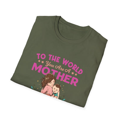 Mother's Day Unisex T-Shirt - To Your Family You Are The World Design