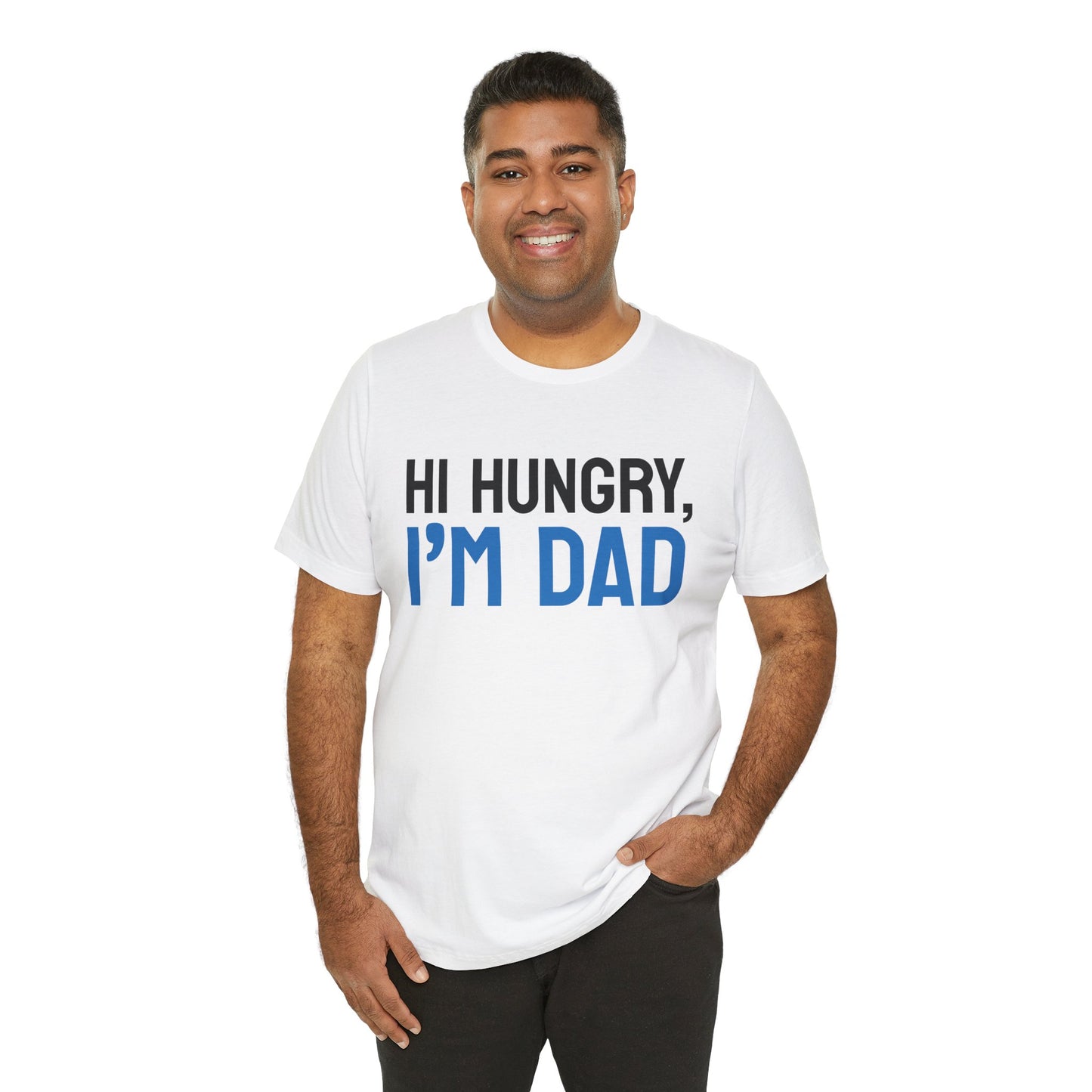 Hi Hungry Father's Day Short Sleeve T-Shirt - Unisex - Motivational Treats