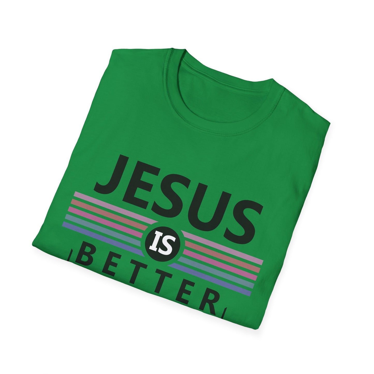 Christian Unisex T-Shirt - Jesus Is Better Design