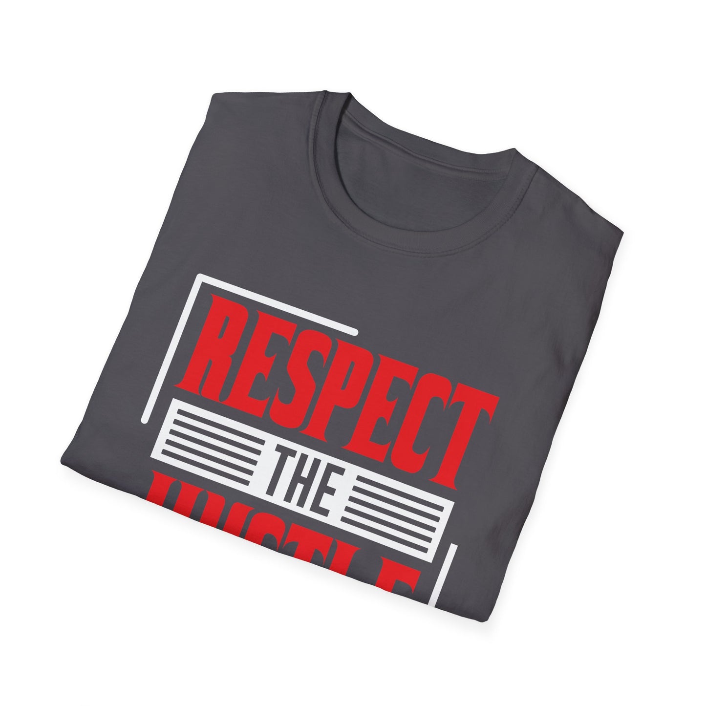 Motivational Unisex T-Shirt - Respect The Hustle Design