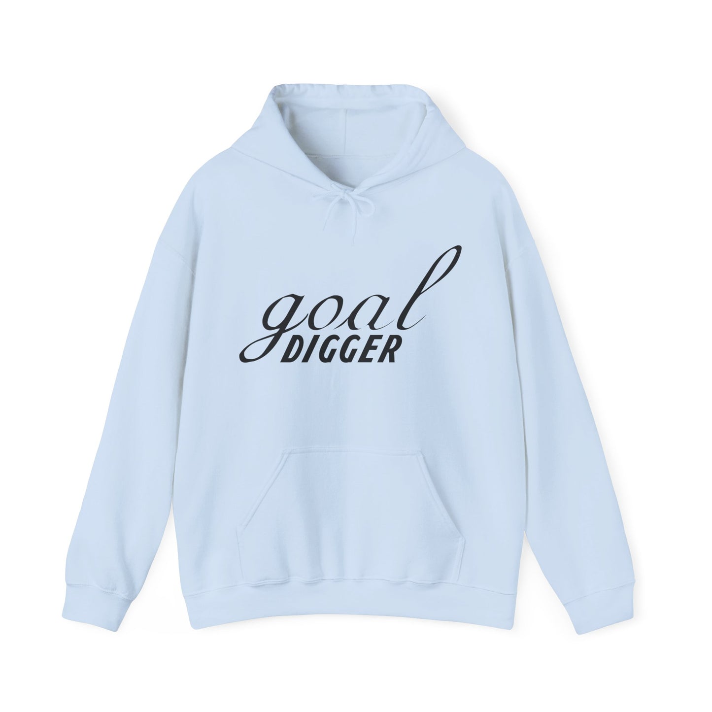 Motivational Unisex Hooded Sweatshirt - Goal Digger Design