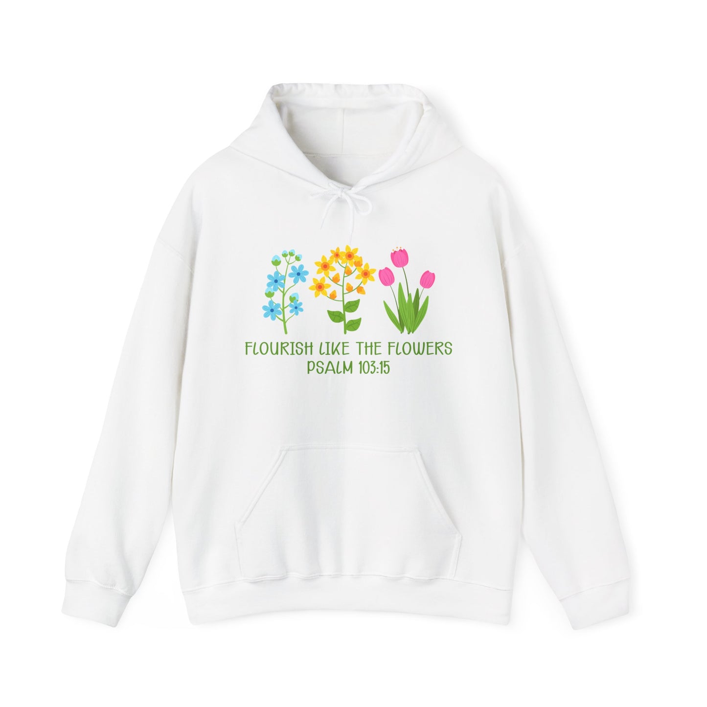 Christian Unisex Hooded Sweatshirt - Flourish Like The Flowers Design