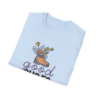 Motivational Unisex T-Shirt - Good Shoes Take You Good Places Design