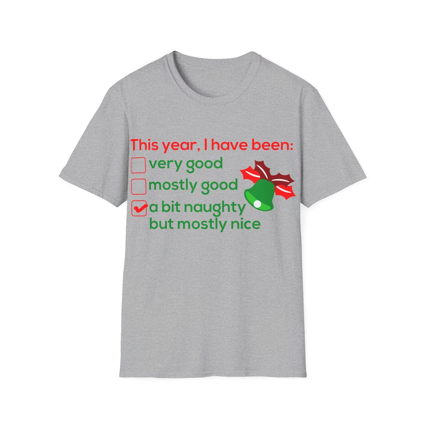 Christmas Unisex T-Shirt - I Have Been a Bit Naughty Design