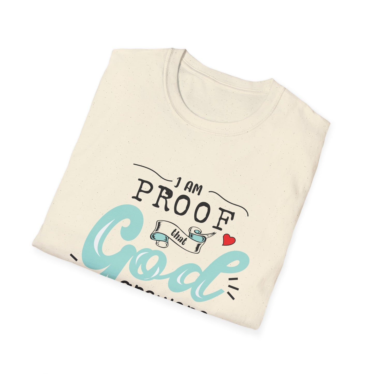 Christian Unisex T-Shirt - I Am Proof That God Answers Prayers Design