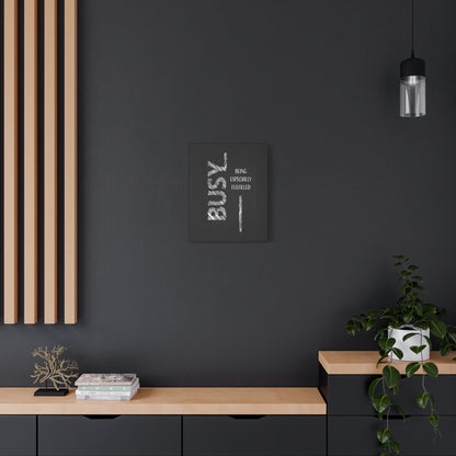 Busy Being Especially Fulfilled - Motivational Canvas Wall Art