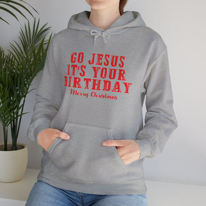 Christian Unisex Hooded Sweatshirt - Go Jesus It's Your Birthday Design