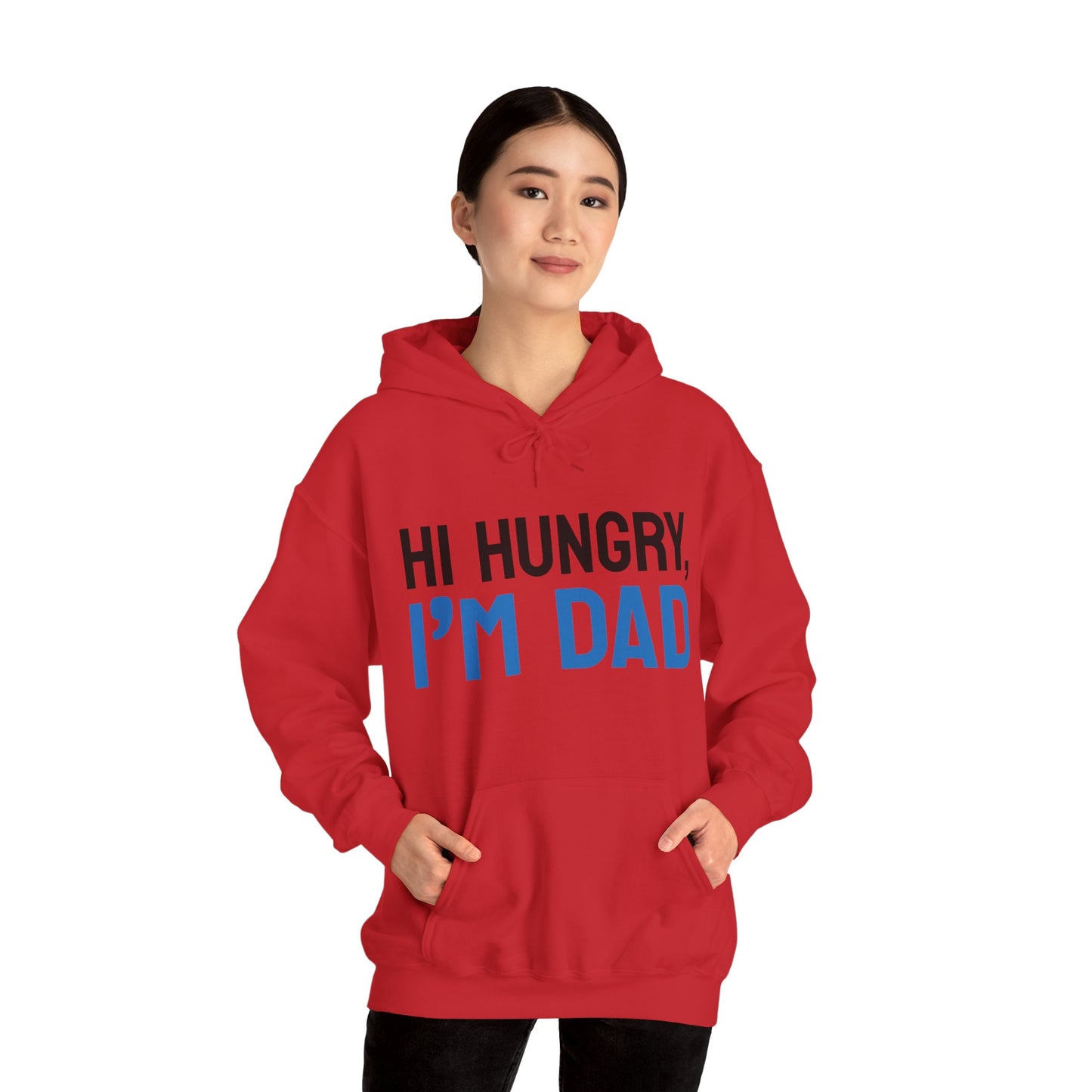 Father's Day Unisex Hooded Sweatshirt - Hi Hungry I'm Dad Design