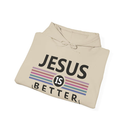 Christian Unisex Hooded Sweatshirt - Jesus Is Better Design