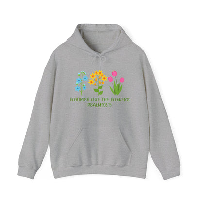 Christian Unisex Hooded Sweatshirt - Flourish Like The Flowers Design