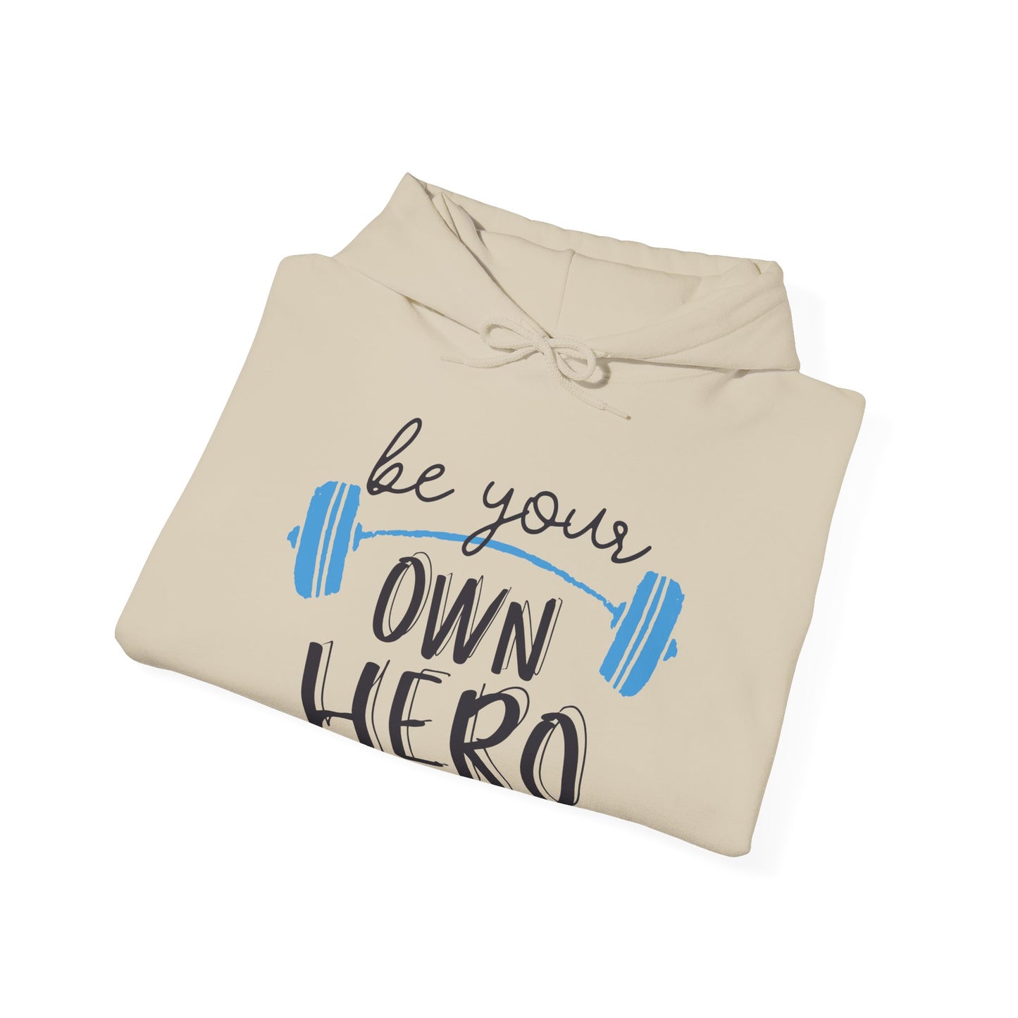 Motivational Unisex Hooded Sweatshirt - Be Your Own Hero Design