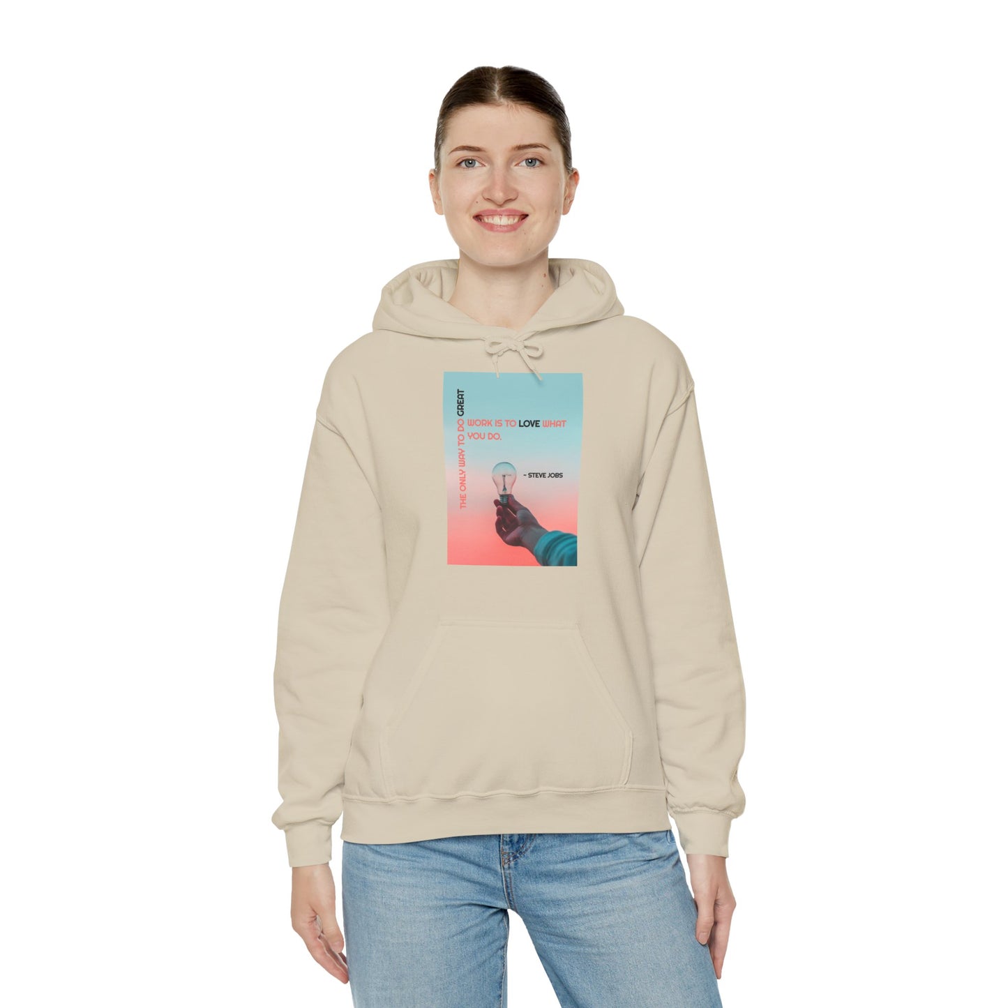 Motivational Unisex Hooded Sweatshirt - The Only Way To Do Great Work Design