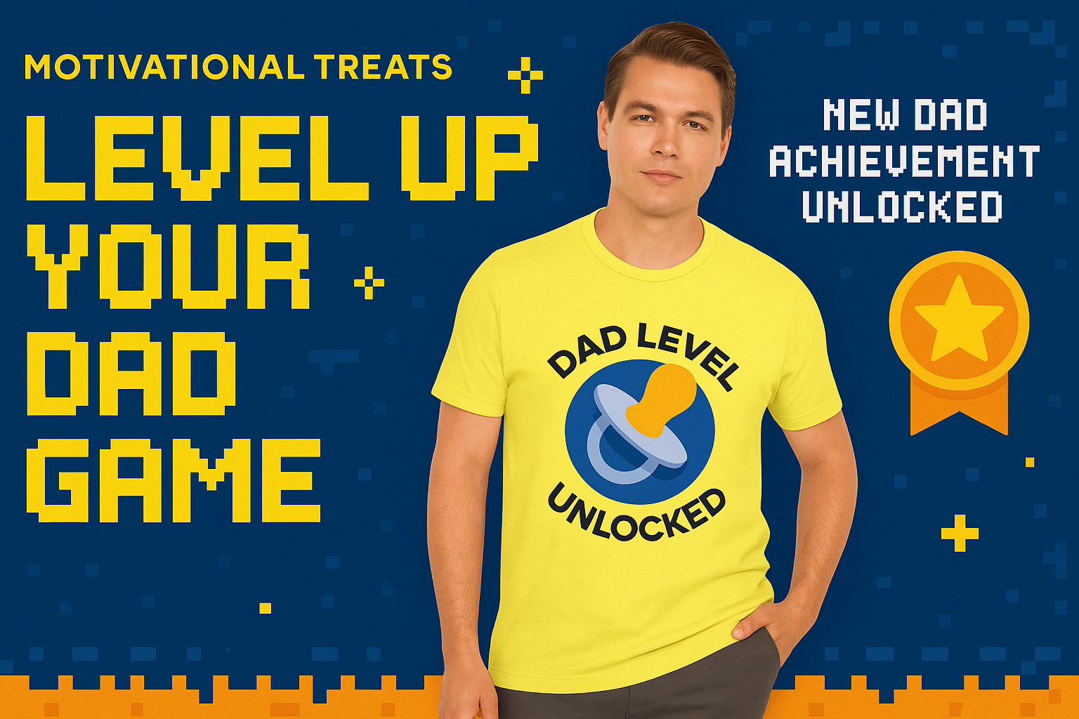 Level Up Your Dad Game Homepage Banner with a man wearing a t-shirt with "Dad Level Unlocked" text and baby silencer graphic printed in front