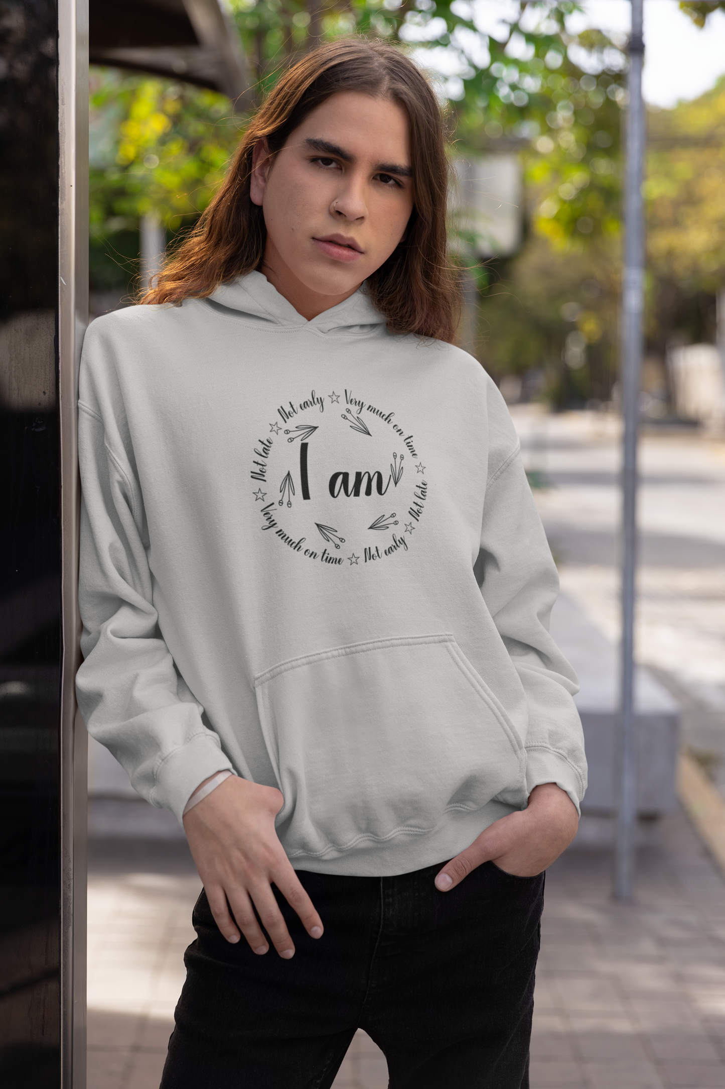 I Am Very Much On Time Motivational Hoodie - Unisex - Motivational Treats