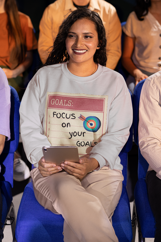 Focus on Your Goals Motivational Sweatshirt - Unisex - Motivational Treats