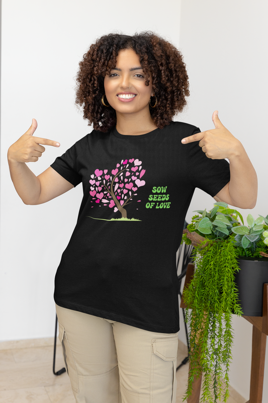 Sow Seeds Of Love Motivational T-Shirt - Unisex - Motivational Treats