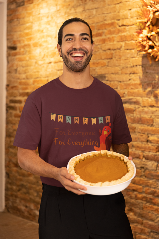 Thankful for Everyone and Everything Thanksgiving T-Shirt - Unisex - Motivational Treats