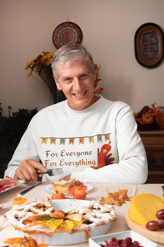 Thankful for Everyone Thanksgiving Sweatshirt - Unisex - Motivational Treats